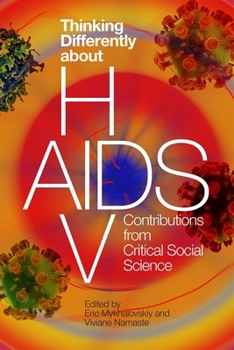 Thinking Differently about HIV/AIDS: Contributions from Critical Social Science