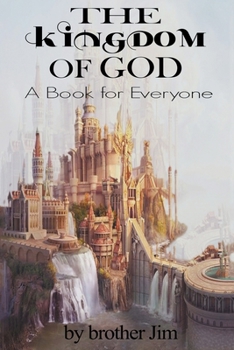 Paperback The Kingdom of God: - A Book for Everyone Book