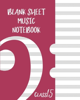 Paperback Blank Sheet Music Composition Manuscript Staff Paper Art Music CLASS 15 Notebook Pink Cover: Sheet Music Notebook / Journal Gift, 100 Pages, 8x10, Sof Book