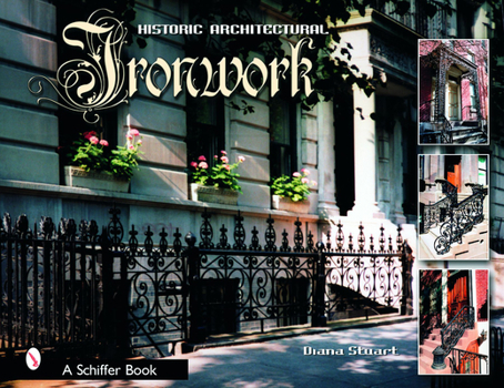 Hardcover Decorative Architectural Ironwork: Featuring Wrought & Cast Designs Book