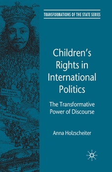 Paperback Children's Rights in International Politics: The Transformative Power of Discourse Book