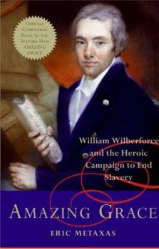 Hardcover Amazing Grace: William Wilberforce and the Heroic Campaign to End Slavery Book