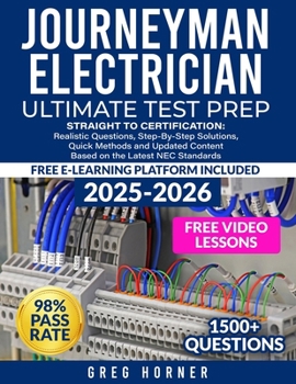 Paperback Journeyman Electrician Ultimate Test Prep: Straight to Certification: Realistic Questions, Step-by-step Solutions, Quick Methods, and Updated Content Book