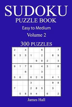 Paperback 300 Easy to Medium Sudoku Puzzle Book: Volume 2 Book