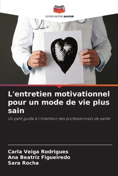 L'entretien motivationnel pour un mode de vie plus sain (French Edition)
