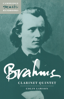 Brahms: Clarinet Quintet - Book  of the Cambridge Music Handbooks