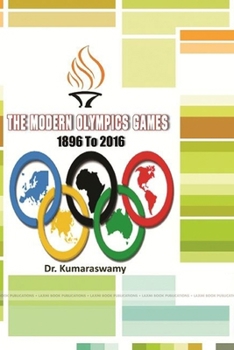 Paperback The Modern Olympics Games 1896 To 2016 Book