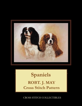 Paperback Spaniels: Robt. J. May Cross Stitch Pattern [Large Print] Book