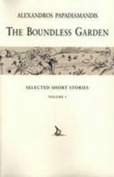 Paperback The Boundless Garden: v. 1: Selected Short Stories (Romiosyni) Book