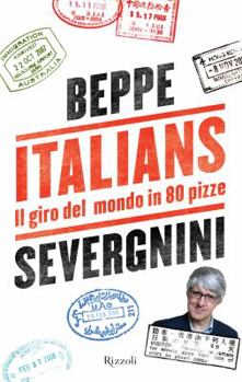 Hardcover Italians: Il Giro del Mondo in 80 Pizze [Italian] Book