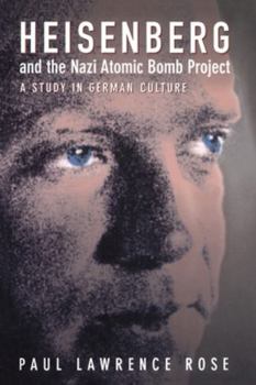 Paperback Heisenberg and the Nazi Atomic Bomb Project: A Study in German Culture Book