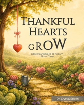 Thankful Hearts Grow (Little Hearts Need to Know)