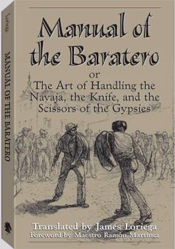 Paperback Manual of the Baratero: The Art of Handling the Navaja, the Knife, and the Scissors of the Gypsies Book