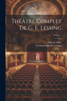 Paperback Théâtre complet de G. E. Lessing; Volume 1 [French] Book