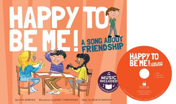 Library Binding Happy to Be Me!: A Song about Friendship Book