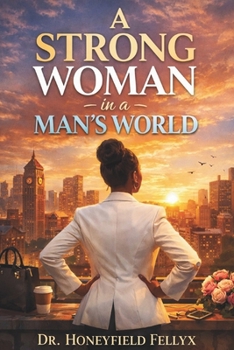 Paperback A STRONG WOMAN in a MAN'S WORLD Book