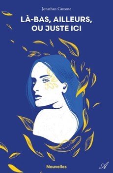 Paperback Là-bas, ailleurs, ou juste ici [French] Book
