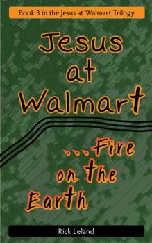 Paperback Jesus at Walmart...fire on the Earth Book