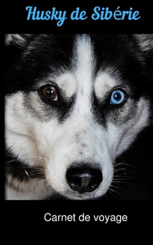 Paperback Husky de Sibérie carnet de voyage [French] Book