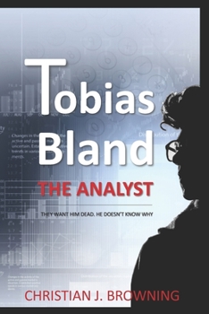 Paperback Tobias Bland the Analyst: They Want Him Dead. He Doesn't Know Why Book