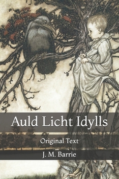 Paperback Auld Licht Idylls: Original Text Book