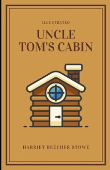 Paperback Uncle Tom's Cabin (Illustrated) Book