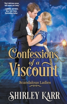 Confessions of a Viscount - Book #3 of the Scandalous Ladies