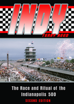 Paperback Indy: The Race and Ritual of the Indianapolis 500, Second Edition Book