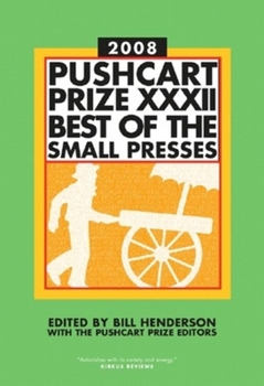 Hardcover The Pushcart Prize XXXII: Best of the Small Presses 2008 Edition Book