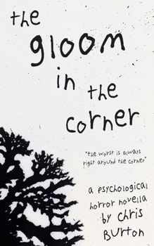 Paperback The Gloom in the Corner: A Psychological Horror Novella Book