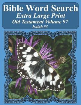 Paperback Bible Word Search Extra Large Print Old Testament Volume 97: Isaiah #5 Book