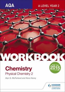 Paperback Aqa a Level Year 2 Chemistry Workbook: Physical Chemistry 2 Book