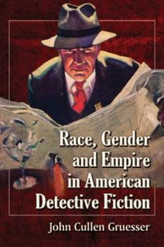 Paperback Race, Gender and Empire in American Detective Fiction Book