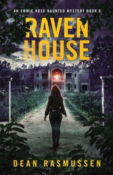 Paperback Raven House: An Emmie Rose Haunted Mystery Book 6 Book