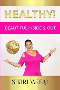 Paperback Healthy!: Beautiful Inside & Out Book