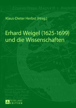Paperback Erhard Weigel (1625-1699) und die Wissenschaften [German] Book