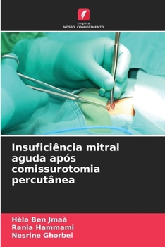 Paperback Insuficiência mitral aguda após comissurotomia percutânea [Portuguese] Book