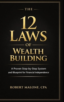 Hardcover The 12 Laws of Wealth Building Book
