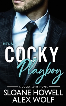 Cocky Playboy - Book #1 of the Cocky Suits Chicago