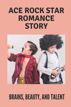 Ace Rock Star Romance Story: Brains, Beauty, And Talent: Bob Dylan Blowin' In The Wind