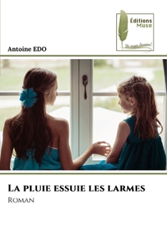 Paperback La pluie essuie les larmes [French] Book