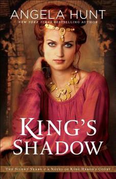 King's Shadow: A Novel of King Herod's Court - Book #4 of the Silent Years