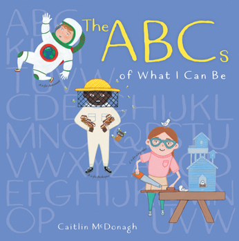Paperback The ABCs of What I Can Be Book