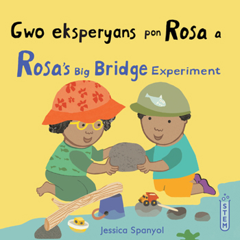Gwo Eksperyans Pon Rosa a / Rosa's Big Bridge Experiment (Books4school Editions) (English and Haitian Edition)