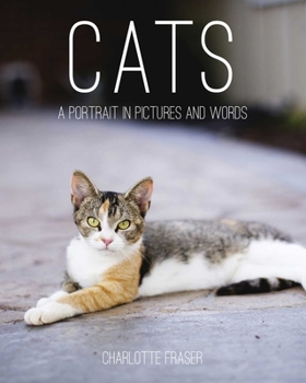 Hardcover Cats: A Portrait in Pictures and Words Book