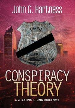 Conspiracy Theory - Book #7 of the Quincy Harker, Demon Hunter
