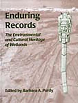 Hardcover Enduring Records: The Environmental and Cultural Heritage of Wetlands Book