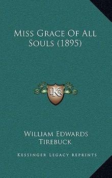 Hardcover Miss Grace Of All Souls (1895) Book