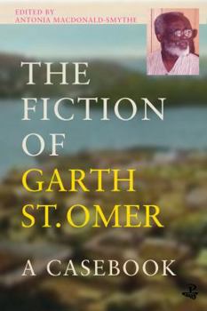 Paperback The Fiction of Garth St Omer: A Casebook Book