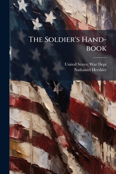 Paperback The Soldier's Hand-book Book